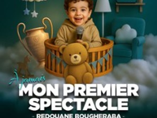 Redouane Bougheraba, Mon Premier Spectacle