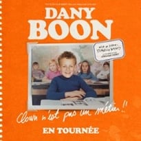Dany Boon — Clown n'est pas un métier !! Tournée