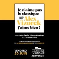 Je n'aime pas le classique, mais avec Alex Vizorek, j'aime bien !