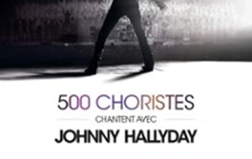 Toujours Vivant : 500 choristes chantent avec Johnny Hallyday