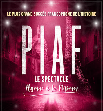 Piaf ! le Spectacle