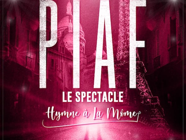 Piaf ! le Spectacle