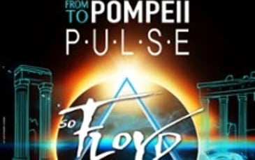 So Floyd: From Pompeii to Pulse