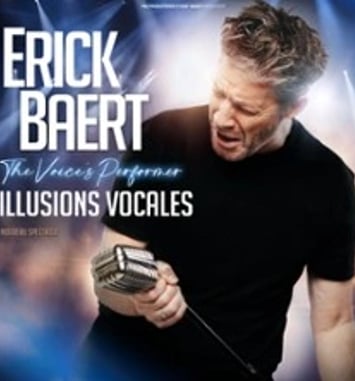 Erick Baert, The Voice's Performer : Illusions Vocales