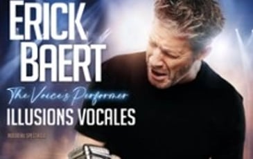 Erick Baert, The Voice's Performer : Illusions Vocales