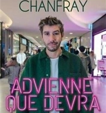 Patrick Chanfray dans Advienne que devra
