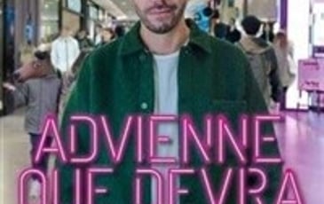 Patrick Chanfray dans Advienne que devra