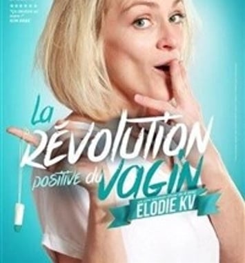 Elodie KV dans La révolution positive du Vagin