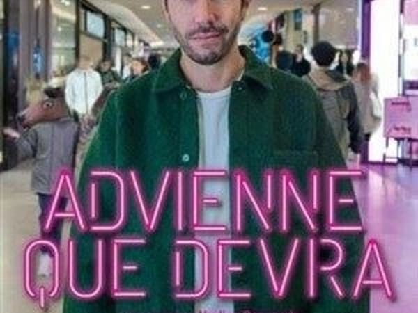 Patrick Chanfray dans Advienne que devra
