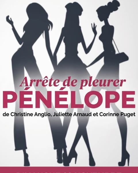 Arrête de pleurer Pénélope