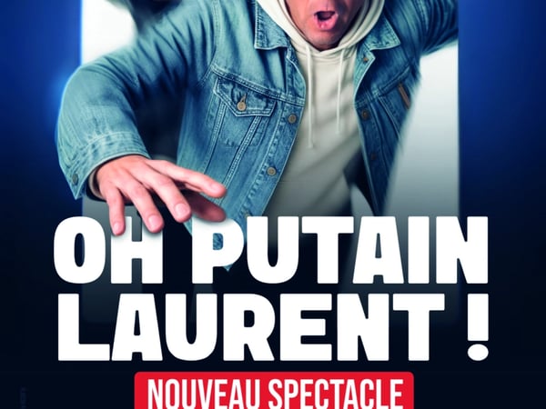 Laurent Baffie « Oh Putain Laurent ! »